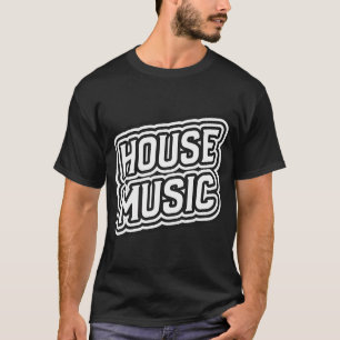 HOUSE MUSIC - Bold Outline T-Shirt