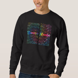 House Music Cool Vintage Inspired Tie Dye Sweatshirt