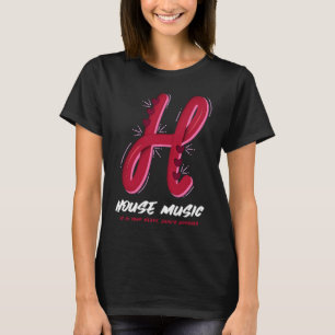 House Music Deep House Soulful T-Shirt