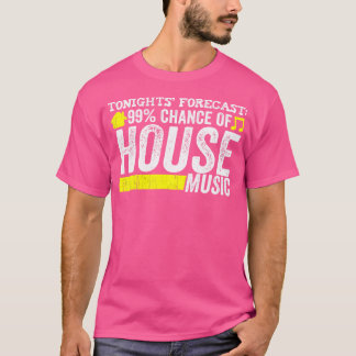 House Music - Funny Quote Edm Rave Dj Gift T-Shirt