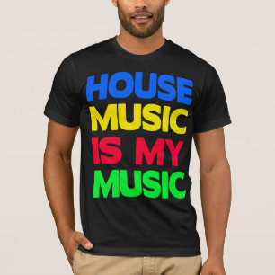 House Music is My Music T-Shirt