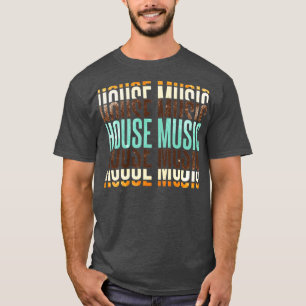 House Music T-Shirt