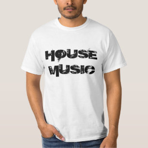 HOUSE MUSIC T-Shirt
