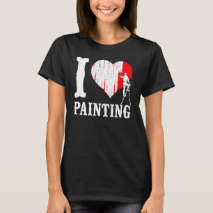 House Painter Decorator Heart I Love Painting T-Shirt