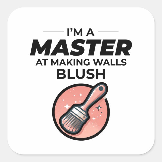 House Painter Wall Painting Interior Decorator Square Sticker (Front)