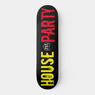 HOUSE PARTY  / TST Skateboard