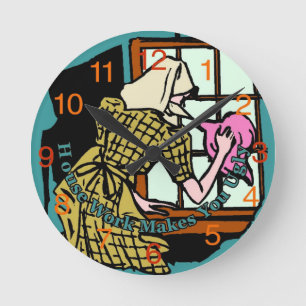House Work Makes You Ugly Clock