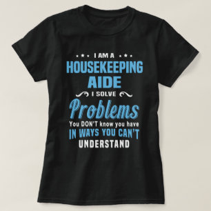 Housekeeping Aide T-Shirt