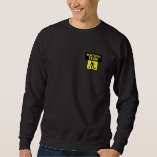 Housekeeping & Cleaning Crew Hotel Office or Home Sweatshirt