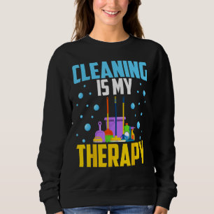 Housekeeping House Keeper Cleaning Is My Therapy Sweatshirt