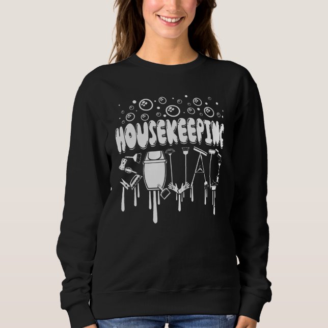 Housekeeping Squad Cleaner Cleaning Housekeeper Sweatshirt (Front)