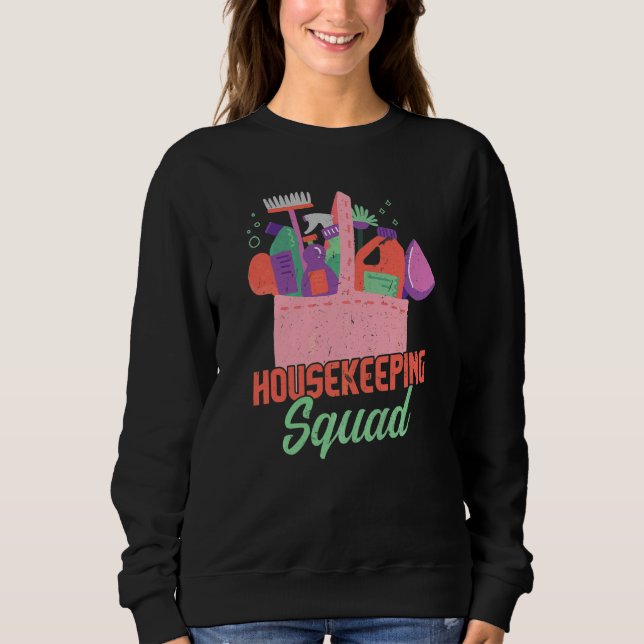 Housekeeping Squad Housekeeper Sweatshirt (Front)