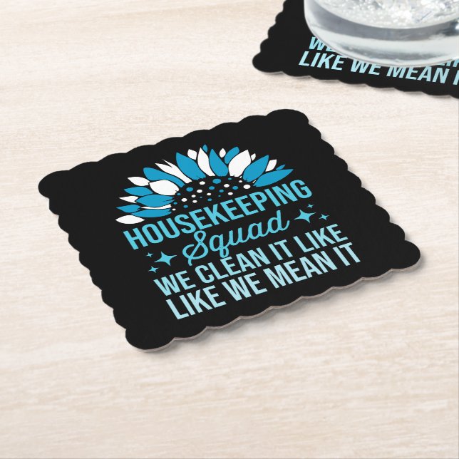 Housekeeping Squad We Clean It Like House Cleaning Paper Coaster (Angled)