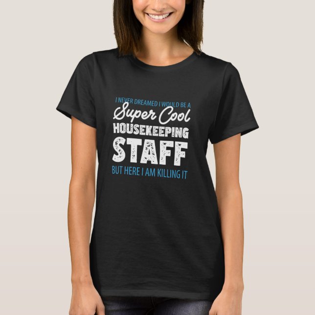 Housekeeping Staff Cleaning T-Shirt (Front)