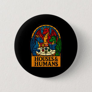 Houses And Humans Funny Rpg Nerdy Gamers Men Women 6 Cm Round Badge