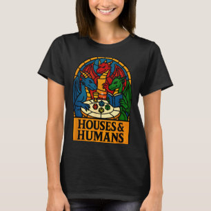 Houses And Humans Funny Rpg Nerdy Gamers Men Women T-Shirt