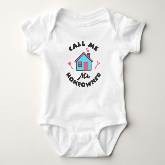 Housewarming party Call me Mr Homeowner Baby Bodysuit (Front)