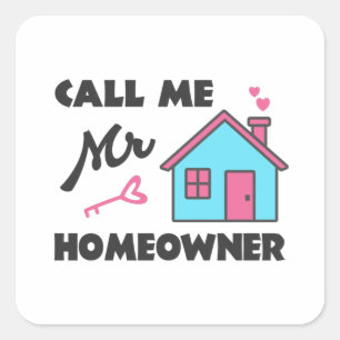 Housewarming party Call me Mr Homeowner Square Sticker