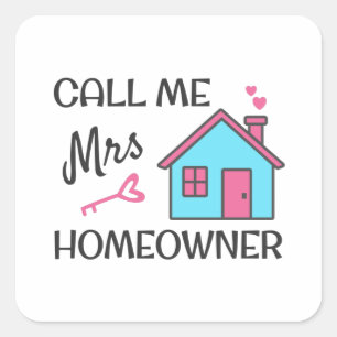 Housewarming party Call me Mrs Homeowner Square Sticker