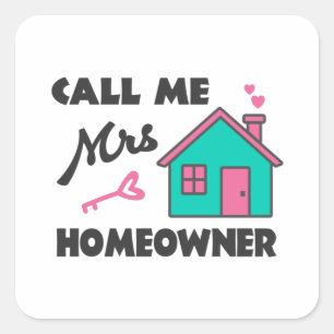 Housewarming party Call me Mrs Homeowner Square Sticker