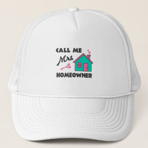 Housewarming party Call me Mrs Homeowner Trucker Hat