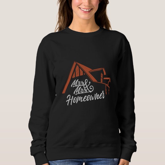 Housewarming party Mr & Mrs Homeowner Sweatshirt (Front)