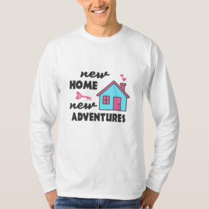 Housewarming party New Home New Adventures T-Shirt