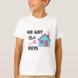 Housewarming party We got the Keys T-Shirt