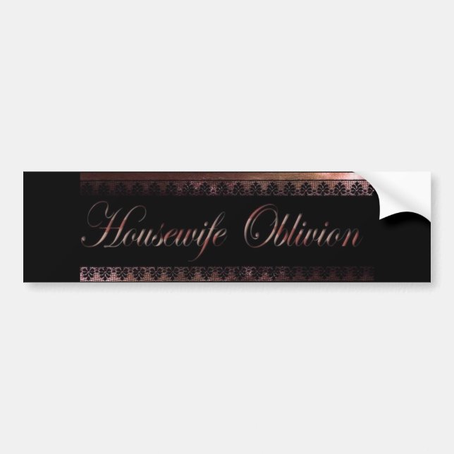 Housewife Oblivion Bumper Sticker (Front)