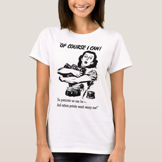 Housewife saving food War Propaganda Art T-Shirt (Front)