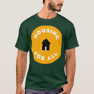 Housing For All2 T-Shirt