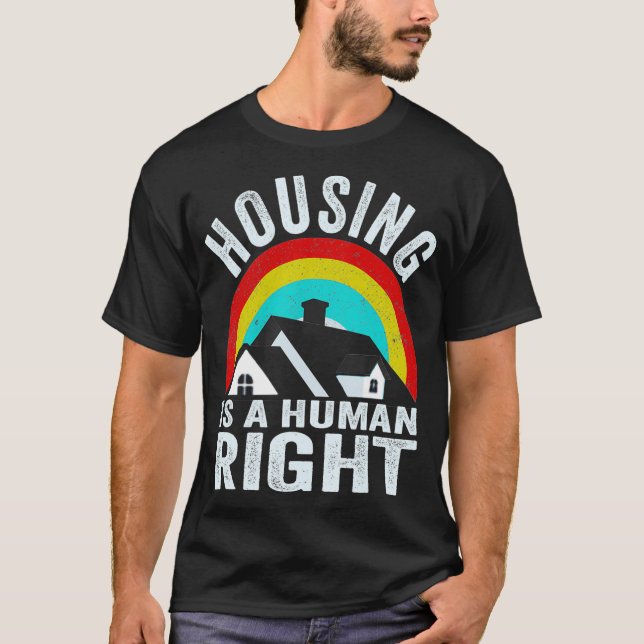 Housing Is A Human Right Poverty Cancel Rent T-Shirt (Front)