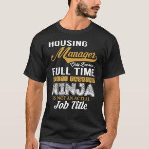 Housing Manager MultiTasking T-Shirt