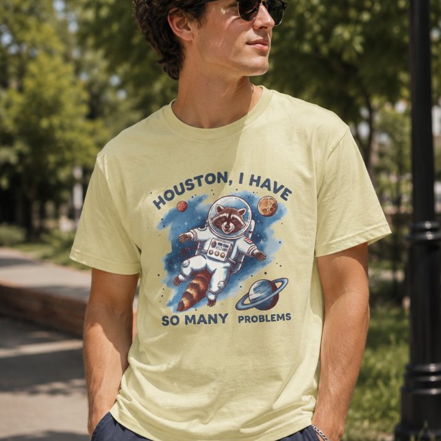 Houston I have so many problems, funny sarcastic T-Shirt (Creator Uploaded)