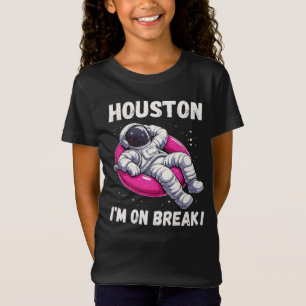 Houston, I’m on Break - Relaxing Astronaut T-Shirt