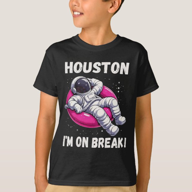 Houston, I’m on Break - Relaxing Astronaut T-Shirt (Front)