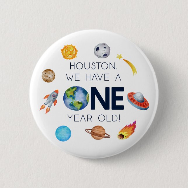 Houston We Have A One Year Old 1st Birthday Party 6 Cm Round Badge (Front)