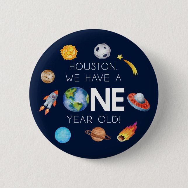 Houston We Have A One Year Old 1st Birthday Party 6 Cm Round Badge (Front)
