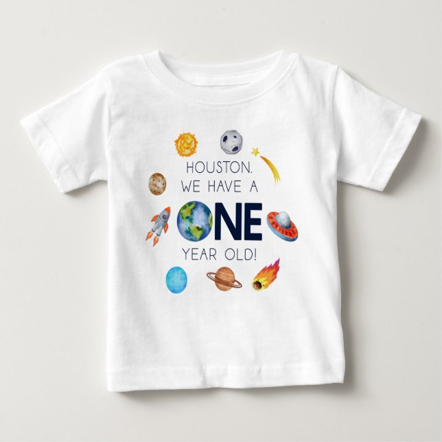 Houston We Have A One Year Old 1st Birthday Party Baby T-Shirt (Front)