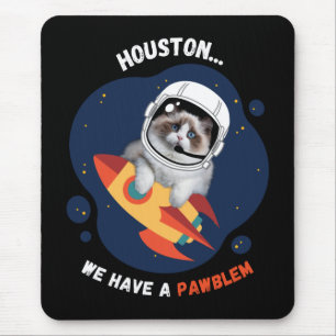 Houston We Have A PAWblem Mouse Pad