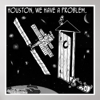 Houston, We Have A Problem Poster