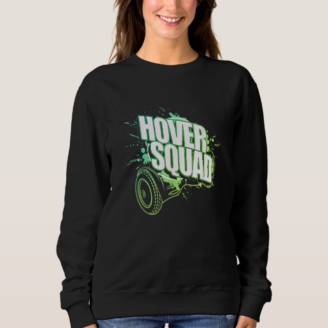 Hover Squad  Cool Green Gyro Hoverboard Sweatshirt (Front)
