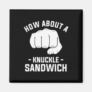 How About A Knuckle Sandwich Boxing Boxer 1  Magnet