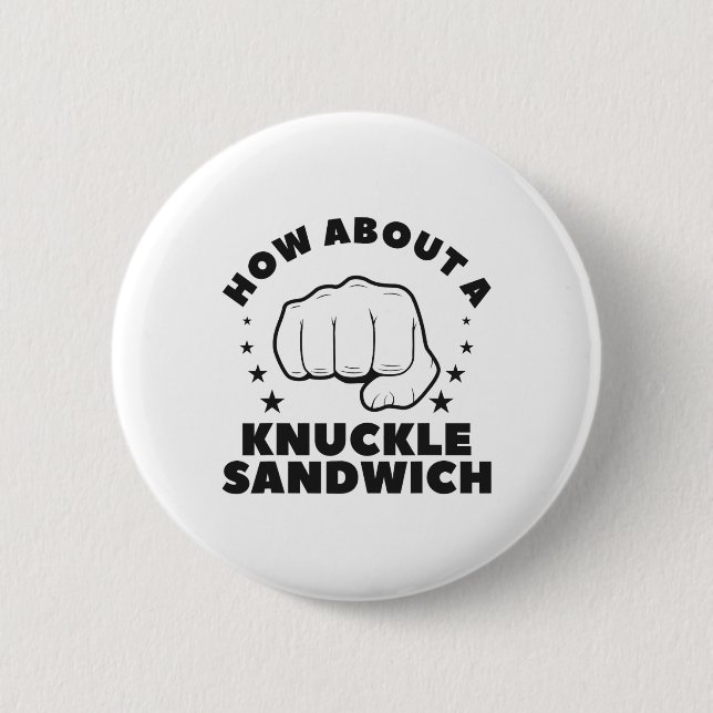 How About A Knuckle Sandwich Boxing Boxer  6 Cm Round Badge (Front)