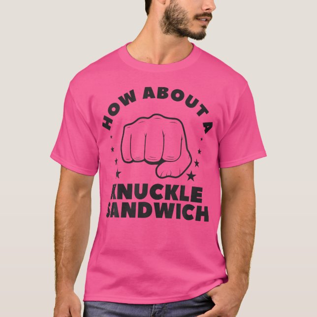 How About A Knuckle Sandwich Boxing Boxer T-Shirt (Front)