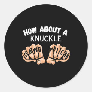 How About A Knuckle Sandwich - Boxing Fist Fighter Classic Round Sticker