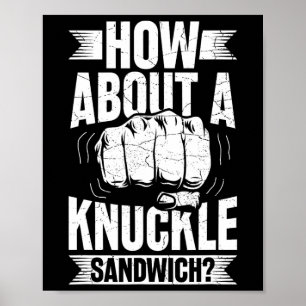 How About A Knuckle Sandwich  Poster