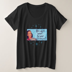 How about it? Plus sized T-shirt Plus Size T-Shirt