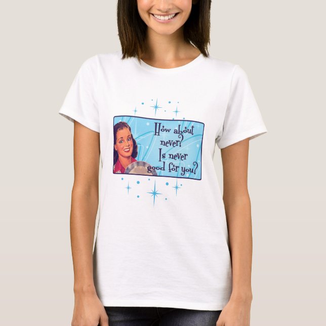 How About It? T-Shirt (Front)
