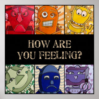 How are you feeling? Emotional Robot Poster